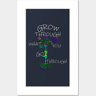 Inspirational Quote GROW THROUGH WHAT YOU GO THROUGH, Gift Posters and Art